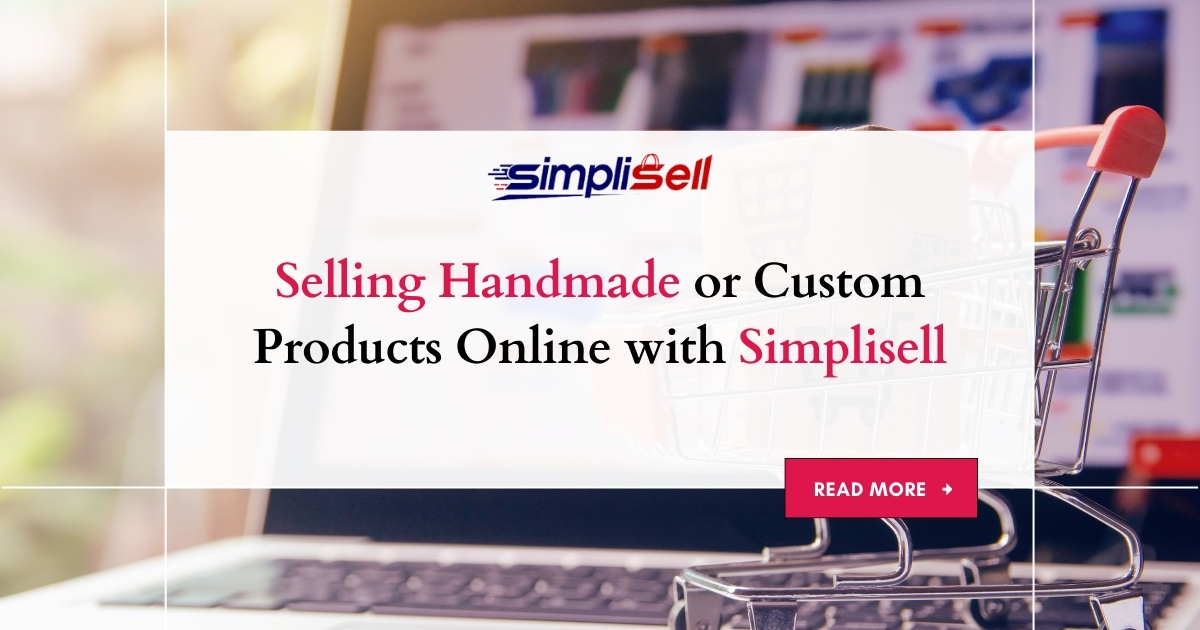Selling Handmade or Custom Products Online with Simplisell