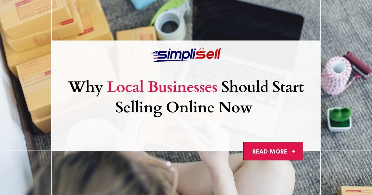 Why Local Businesses Should Start Selling Online Now 