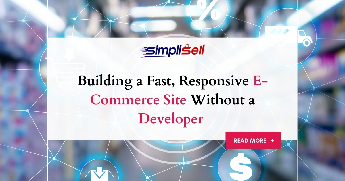 Building a Fast, Responsive E-Commerce Site Without a Developer 