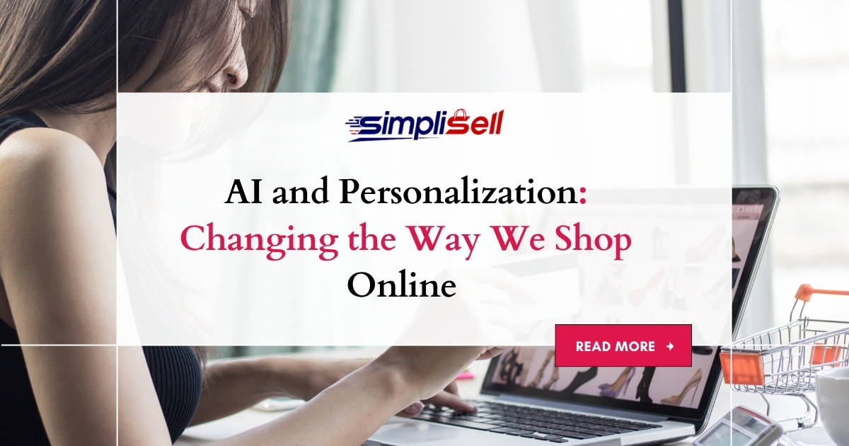 AI and Personalization: Changing the Way We Shop OnlineÂ